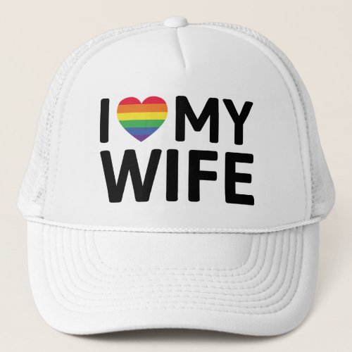 I Love My Wife Trucker Hat