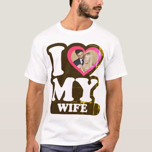 I Love My Wife Vendredi _ Custom Photo T_Shirt