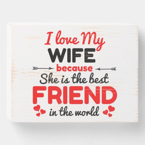 I love my wife wooden box sign