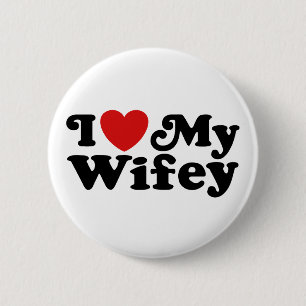 I Love My Wifey Pinback Button