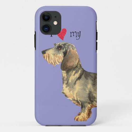 I Love my Wirehaired Dachshund iPhone 11 Case