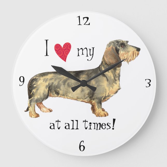 I love my Wirehaired Dachshund Large Clock (Front)