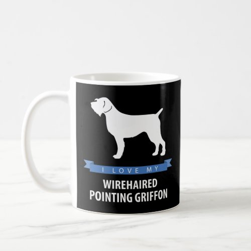 I Love My Wirehaired Pointing Griffon  Coffee Mug