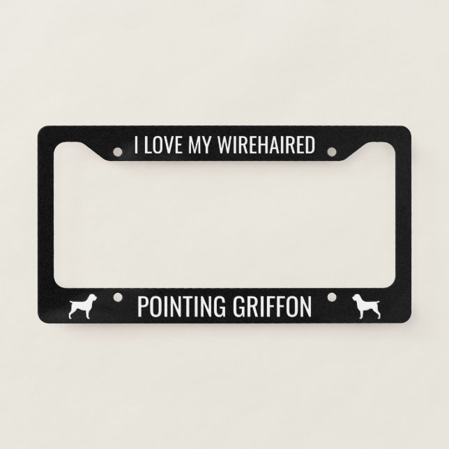 I Love My Wirehaired Pointing Griffon Custom Dog License Plate Frame (Front)
