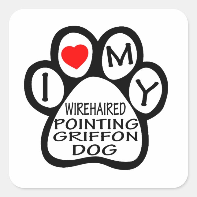 I Love My Wirehaired Pointing Griffon Dog Square Sticker (Front)