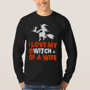 I Love My Witch Of A Wife Halloween Couples Costum T-Shirt