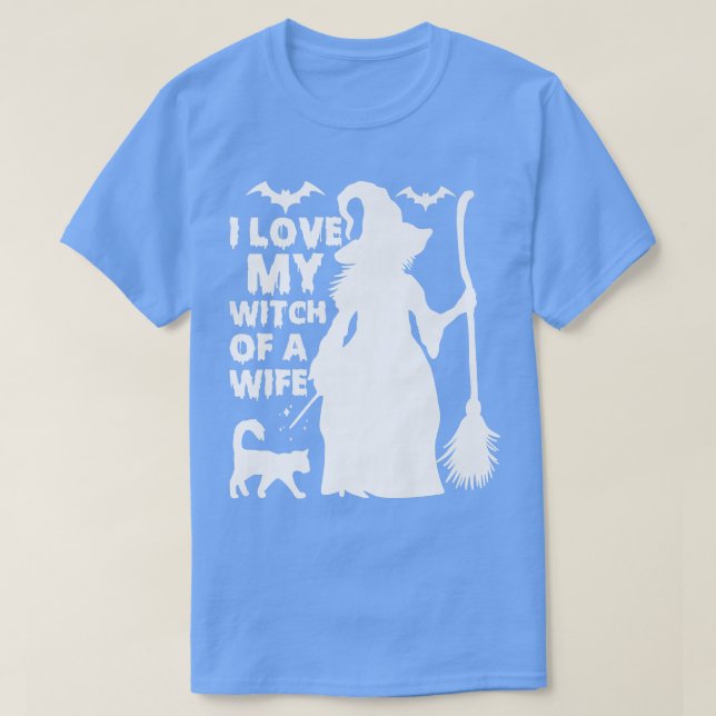 I Love My Witch Of A Wife Halloween  T-Shirt (Design Front)