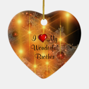 I Love My Wonderful Brother Ceramic Ornament