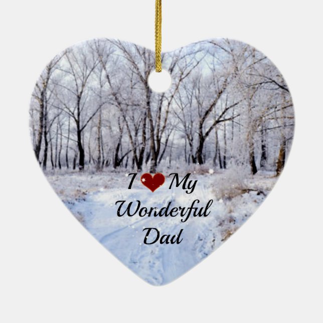 I Love My Wonderful Dad - Snowy Winter Day Ceramic Ornament (Back)