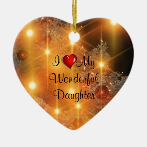 I Love My Wonderful Daughter Ceramic Ornament