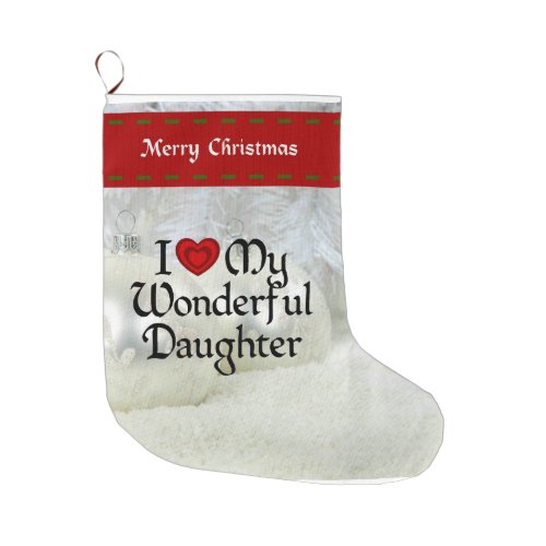 I Love My Wonderful Daughter Christmas stocking