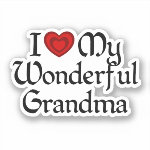 I Love My Wonderful Grandma Sticker