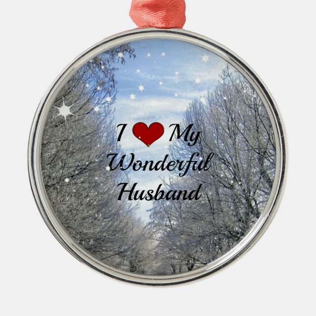 I Love My Wonderful Husband - Snowy Winter Day Metal Ornament (Front)