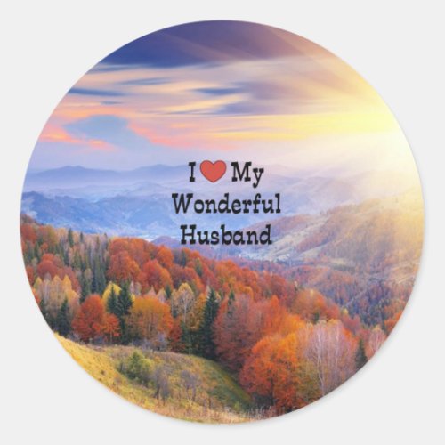 I Love My Wonderful Husband Sunrise Landscape Classic Round Sticker