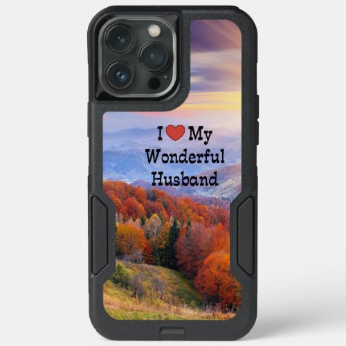 I Love My Wonderful Husband Sunrise Landscape iPhone 13 Pro Max Case