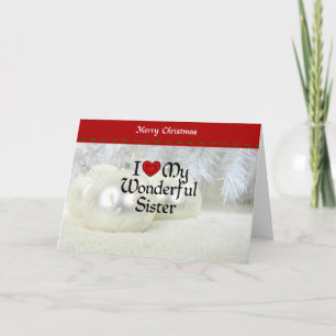 I Love My Wonderful Sister, White Christmas Holiday Card