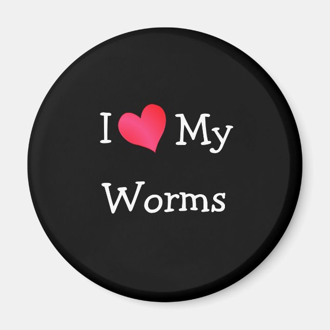 I Love My Worms Magnet (Front)