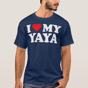 I Love My Yaya T Heart Funny Fun Gift Tee