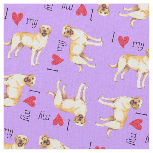 I Love my Yellow Lab Fabric