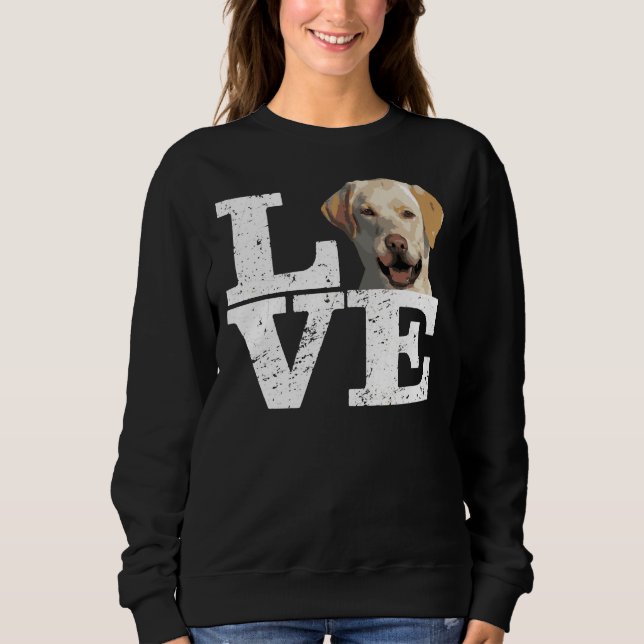 I Love My Yellow Lab Labrador Retriever Dog Sweatshirt (Front)