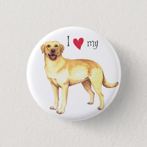 I Love my Yellow Lab Pinback Button