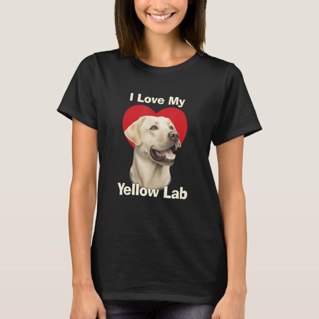 I Love My Yellow Lab Yellow Labrador Retriever Pup T-Shirt (Front)