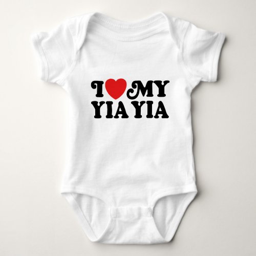 I Love My Yia Yia Baby Bodysuit