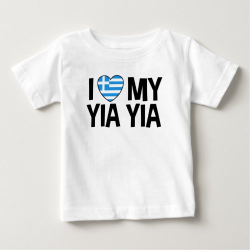I Love My Yia Yia Baby T_Shirt