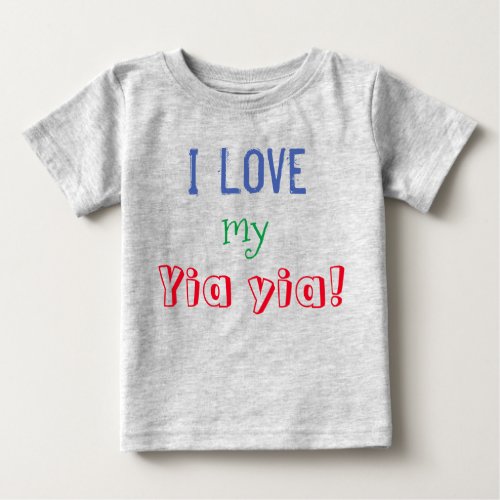 i love my yiayia baby T_Shirt
