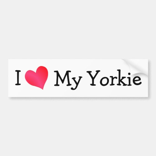 I Love My Yorkie Bumper Sticker