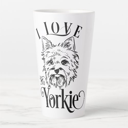 I Love My Yorkie   Latte Mug