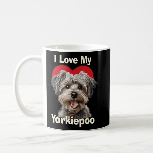 I Love My Yorkiepoo Yorkie_poo Puppy Dog  Coffee Mug