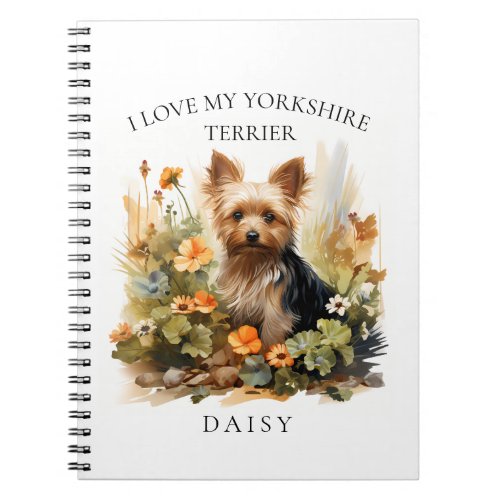 I Love My Yorkshire Terrier Floral Dog Portrait Notebook