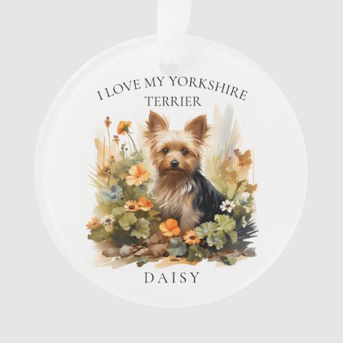 I Love My Yorkshire Terrier Floral Dog Portrait Ornament