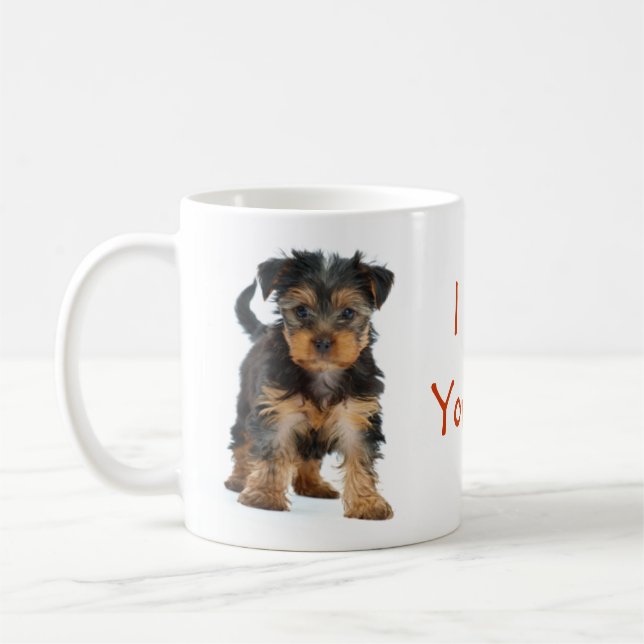 I love my Yorkshire Terrier mug (Left)