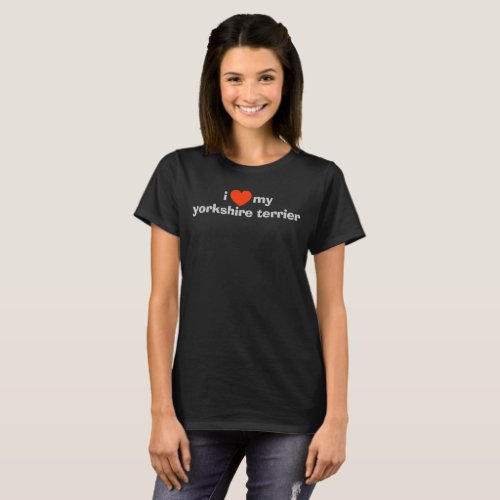I Love My Yorkshire Terrier Quote  Red Heart T_Shirt