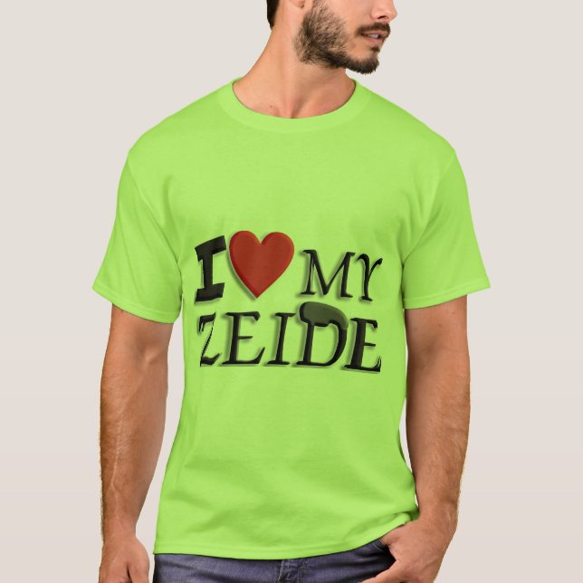 I love my Zeide T-Shirt (Front)