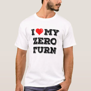 I Love My Zero Turn Dad Gift T-Shirt