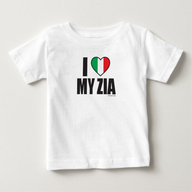 I LOVE MY ZIA White Baby T-Shirt (Front)
