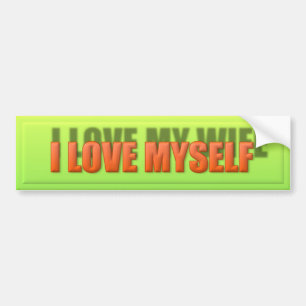 I Love Myself Bumper Sticker
