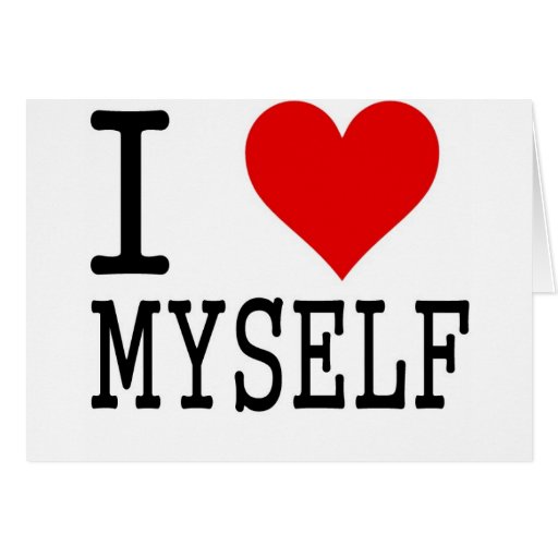 I Love Myself Greeting Card | Zazzle