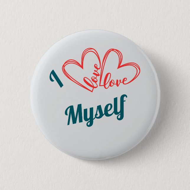 I Love Myself - Self-Care Button (Front)