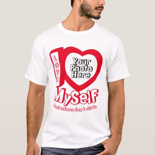 I love Myself Single Valentine Cute Funny T_Shirt