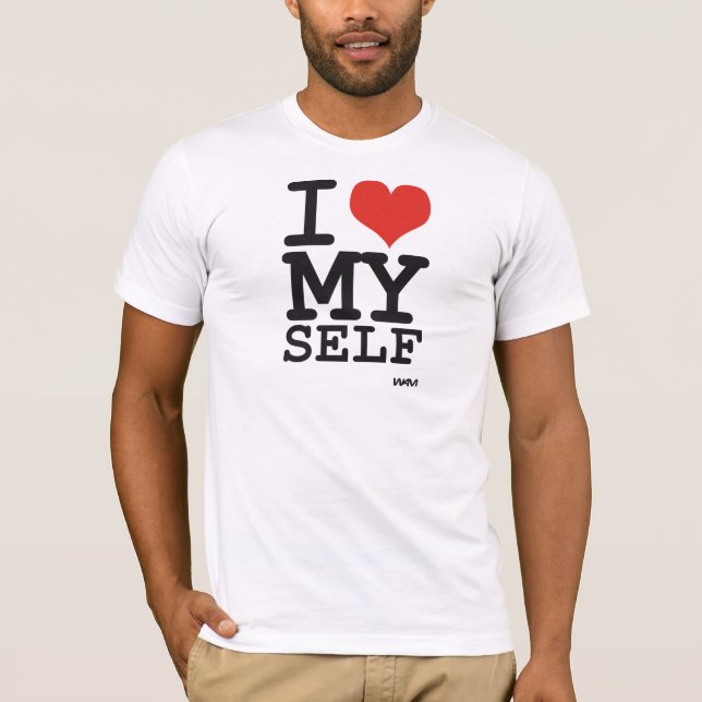 i love myself T-Shirt (Front)