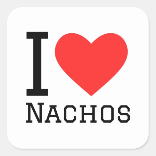 I love nachos square sticker