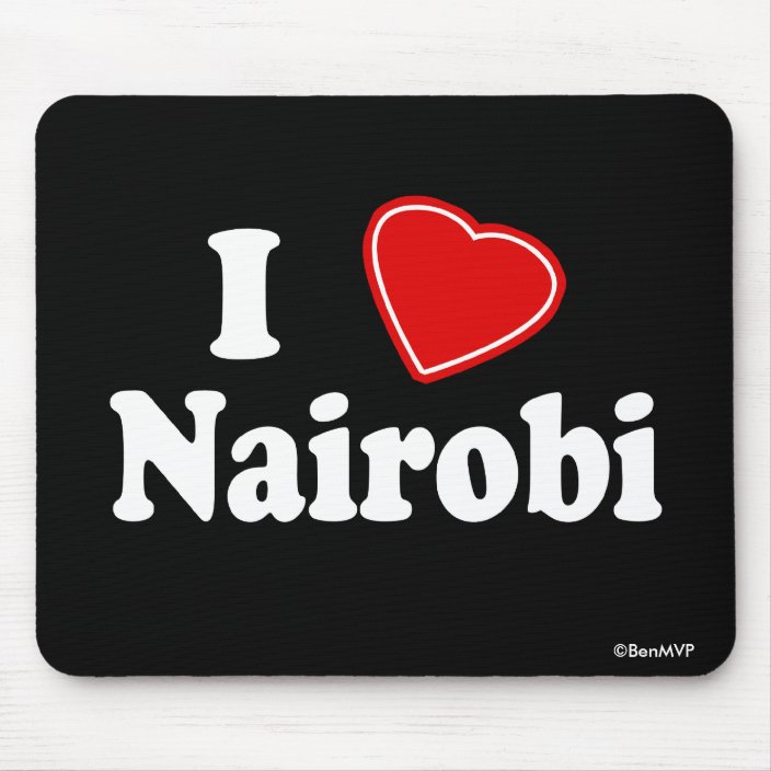I Love Nairobi Mouse Pad
