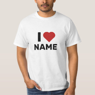 I Love Name T-Shirt
