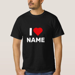 I Love Name T-Shirt