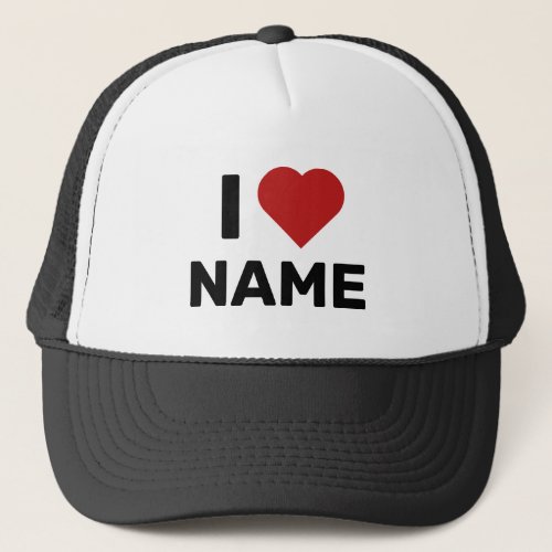 I Love Name Trucker Hat