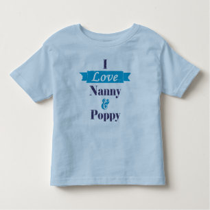 I Love Nanny and Poppy - blue banner Toddler T-shirt